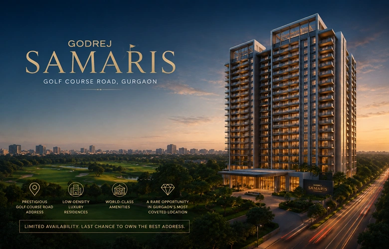 Godrej Samaris Gurgaon Location: Golf Course Road Advantage